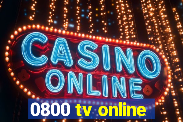 0800 tv online